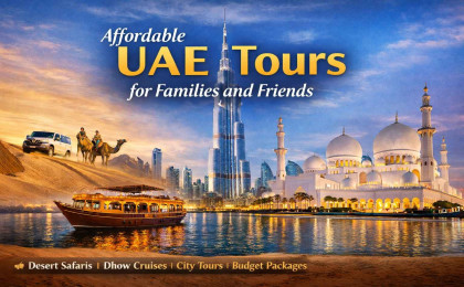 Affordable UAE Tours for Families and Friends (2026 Guide)