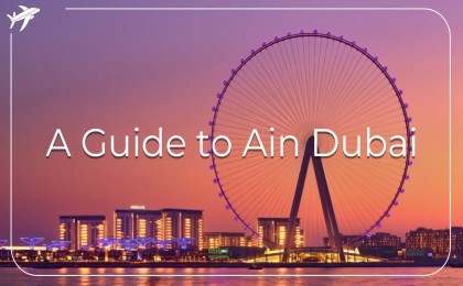   Guide to Ain Dubai