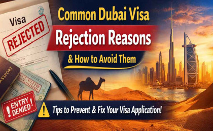 Common Dubai Visa Rejection Reasons & How to Avoid Them